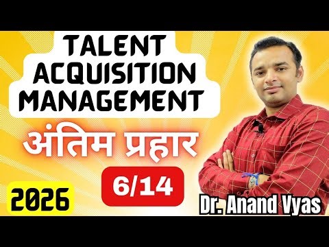 Talent Acquisition Management | Antim Prahar 2026 |🔥6/14🔥| Important Questions Answer MBA 6