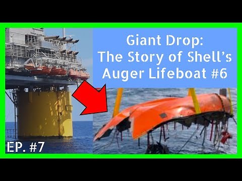 Oilfield Disaster Documentaries Ep.#7 - Giant Drop: The Story of Shell's Auger Lifeboat #6