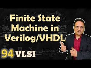 Finite State Machine in Xilinx using Verilog/VHDL | VLSI by Engineering Funda