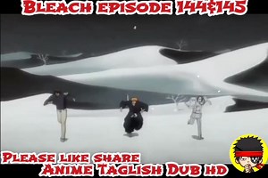 Bleach episode 144&145 Pasensya na busy ako may inisekaso kase ako pa sensya na | RIOTV V2
