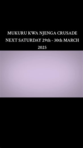Mukuru Kwa Njenga Crusade Scheduled for March 2025