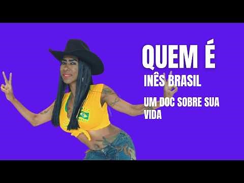 INÊS BRASIL - DE POLÊMICAS A LENDA : DOCUMENTÁRIO COMPLETO