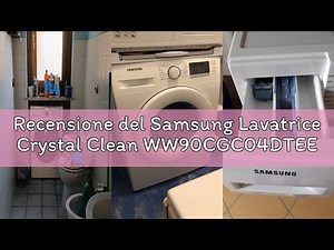Recensione del Samsung Lavatrice Crystal Clean WW90CGC04DTEET Libera installazione, 9 Kg, Wifi, Ecob