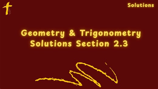 Geometry & Trigonometry Solutions Section 2.3