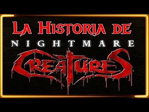 The Story of Nightmare Creatures