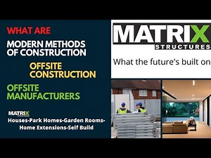 What are modern methods of construction?