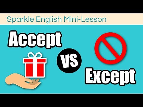 Accept VS Except: What is the Difference? | Commonly Confused Words in English | Homophones Lesson