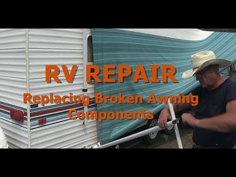 RV REPAIR - Replacing Broken Awning Components