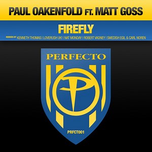 Firefly (feat. Matt Goss) [Kenneth Thomas Remix] - Paul Oakenfold: Song Lyrics, Music Videos & Concerts