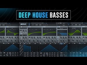 3 Essential Deep House Basses You Should Know - Sound Design