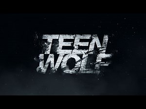 Teen Wolf - Opening Title Sequence (Series 1-6 | 2011-2017)