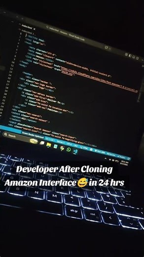 Developer After Cloning amazon interface in 24 hrs #webdevelopers