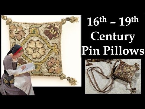 16th to 19th Century Pin Pillows | Historic Pin Cushions Revisited