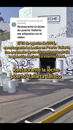 El secuestro en Restaurante La Leche, Puerto Vallarta