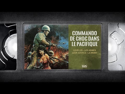 📼 COMMANDO DE CHOC DANS LE PACIFIQUE - VF - film complet