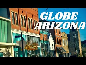 Globe, Arizona – Historic Mining Town
