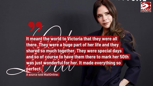 Victoria Beckham reunites with Spice Girls at her 50th birthday party