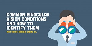 Common Binocular Vision Conditions and How to Identify Them