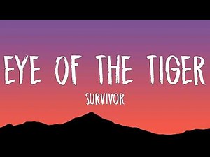 Survivor - Eye Of The Tiger (Lyrics)