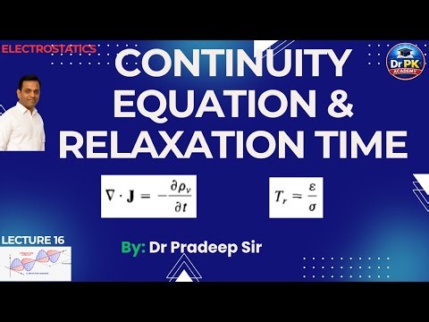 Continuity Equation & Relaxation Time Explained| EMTL |EMFT| Gate, ESE, University Exam
