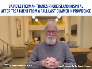 9.6K views · 477 reactions | David Letterman thanks Rhode Island Hospital for helping him after a fall in Providence, last summer.￼ | What's going on in Rhode Island | Facebook
