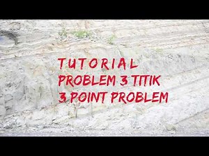 Tutorial - Problem Tiga Titik (Three Point Problem) Dalam Geologi