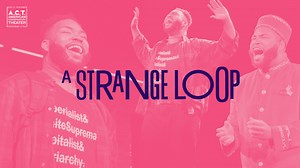 6.9K views · 41 reactions | It’s time to get in the LOOP! A Strange Loop is in San Francisco at A.C.T.’s Toni Rembe Theater now through May 12! Get your tickets at act-sf.org. | American Conservatory Theater | Facebook