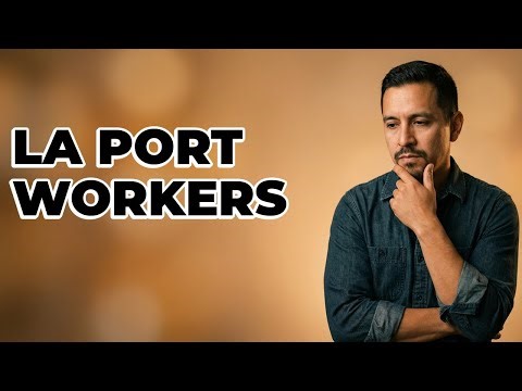 Who Works On The Docks At The Port Of LA?