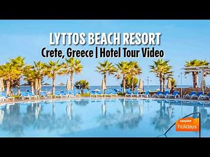Lyttos Beach Resort - Crete, Greece | Hotel Tour Video