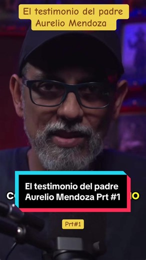El testimonio del padre Aurelio Mendoza Prt 1 #sarcedote #testimonio #padre #relatos