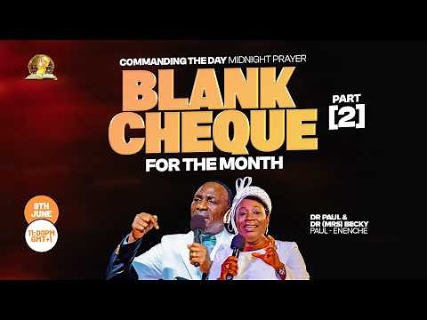 COMMANDING THE DAY MIDNIGHT PRAYER || BLANK CHEQUE PART [2] ||09-06-2026