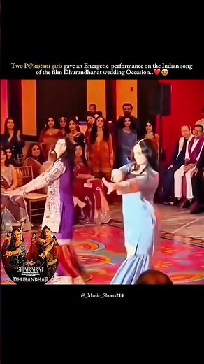 P@kistani girls dance on dhurandhar song at wedding..😍❤ #ranveersingh #shortsfeed #shorts #ytshorts