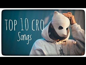 Top 10 Cro Songs