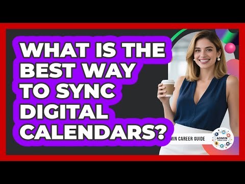 What Is The Best Way To Sync Digital Calendars?