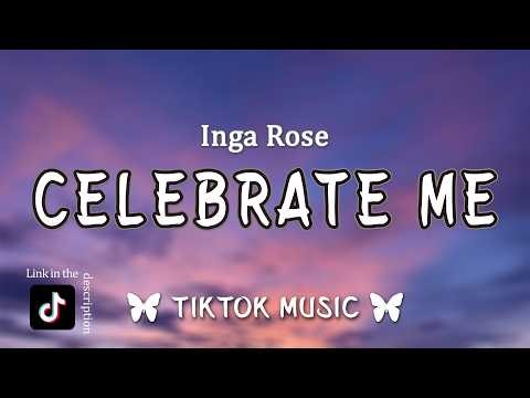 I Celebrate Me - Inga Rose (Lyrics)