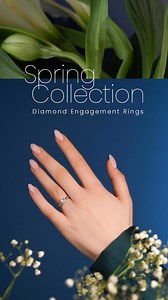2.2K views · 354 reactions |  Spring is in the air - and so is your perfect ring. Explore our Spring Collection of diamond engagement rings. | Brilliance.com | Facebook
