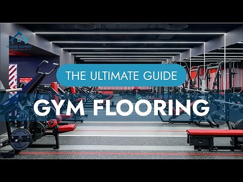 Gym Flooring | The Ultimate Guide | Types | Features | Installation