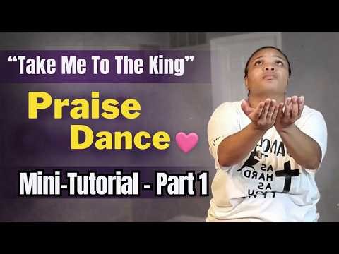 "Take Me To The King" Mini-Tutorial-Part 1💗 Beginner Praise Dance (Step-by-Step)