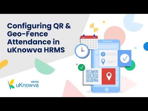 Set Up QR & Geo-Fence Attendance in uKnowva HRMS | Smart Attendance Tracking
