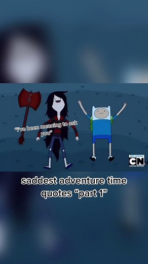 Deep Adventure Time Quotes and Sad Moments Compilation