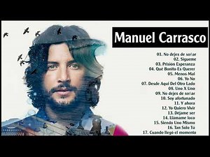 Manuel Carrasco - Las 20 Mejores Canciones De Manuel Carrasco - Sus Mejores Éxitos
