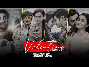 The Romantic Love Songs 2024 | Valentine's Day Special Mashup Nonstop - Jukebox | VDj Royal