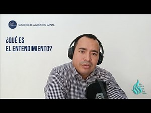 ¿Qué es el entendimiento?