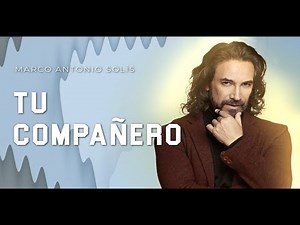 MARCO ANTONIO SOLIS - TU COMPAÑERO | LYRIC VIDEO