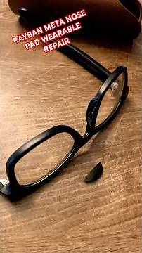 Ray-Ban Meta Mic Nose Pad Repair! 😎 #raybanmeta #nosepad #GlassesRepair