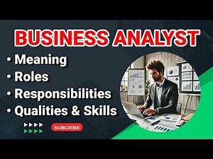 Business Analyst Job Description | Business Analyst Roles and Responsibilities | Qualities Skills