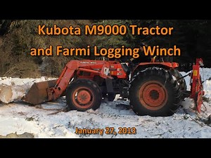 Kubota M9000 Tractor and Farmi Logging Winch 01-27-13