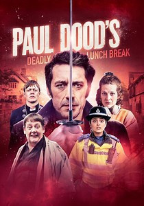 Paul Dood’s Deadly Lunch Break - stream online