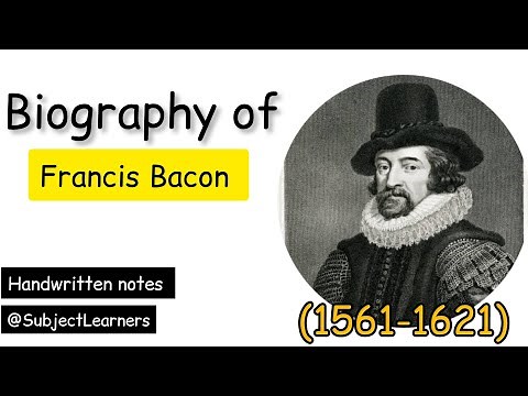 Biography of "Francis Bacon" with important dates and works‪@SubjectLearners‬