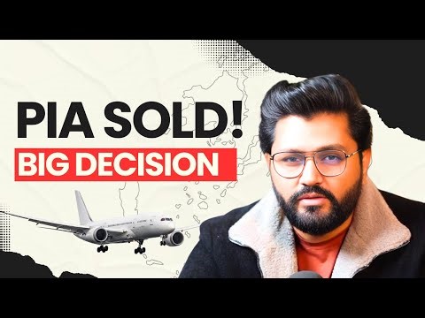 PIA Privatization EXPLAINED: Why Now? | Sold to Arif Habib #piaprivatization